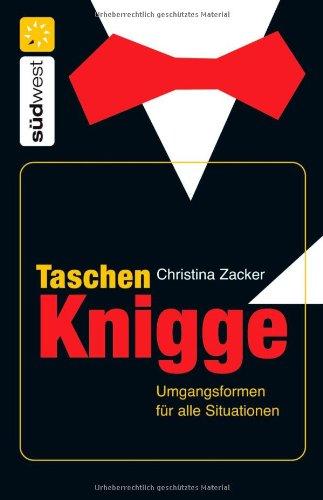 Taschen-Knigge: Umgangsformen für alle Situationen