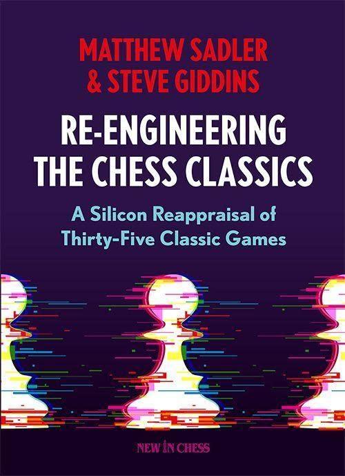 Re-Engineering the Chess Classics: A Silicon Reappraisal of Thirty-Five Classic Games