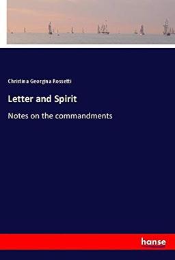 Letter and Spirit: Notes on the commandments