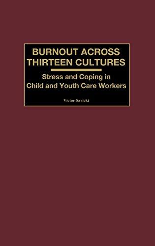 Burnout Across Thirteen Cultures: Stress and Coping in Child and Youth Care Workers