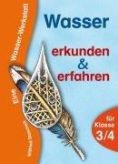 Wasser erkunden und erfahren. Eine Wasser-Werkstatt für Klasse 3/4