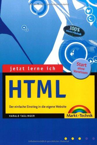 Jetzt lerne ich HTML . Der einfache Einstieg in die eigene Website