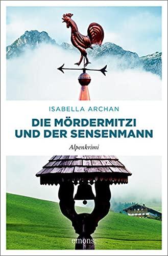 Die MörderMitzi und der Sensenmann: Alpenkrimi (MörderMitzi und Agnes)