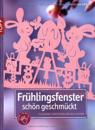 Frühlingsfenster, schön geschmückt: Filigrane Fensterbilder aus Papier