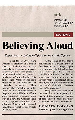 Believing Aloud: Reflections on Being Religious in the Public Square