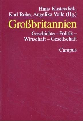 Großbritannien. Geschichte, Politik, Wirtschaft, Gesellschaft