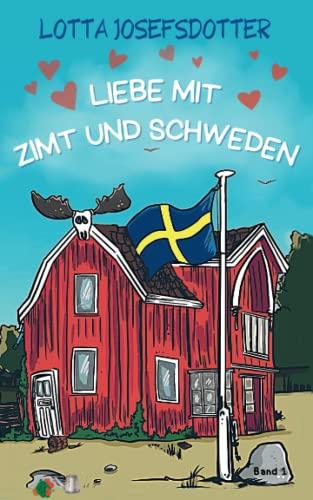 Liebe mit Zimt und Schweden (Schwedenromane mit Herz, Band 1)