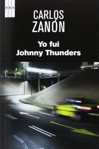 Yo fui Johnny Thunders (NOVELA POLICÍACA)