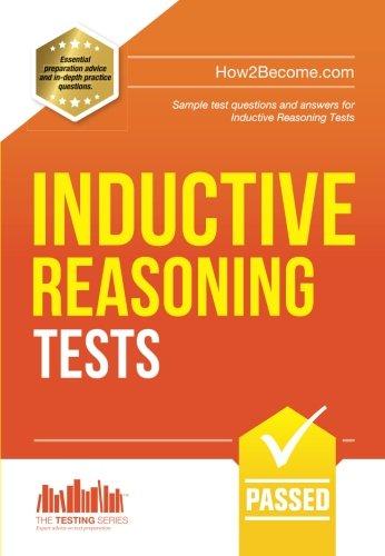 Inductive Reasoning Tests: Sample test questions and answers for Inductive Reasoning Tests (Testing Series)