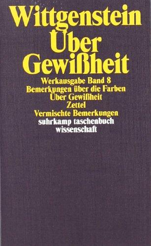 Werkausgabe, Band 8: Bemerkungen über die Farben, über Gewißheit, Zettel, vermischte Bemerkungen