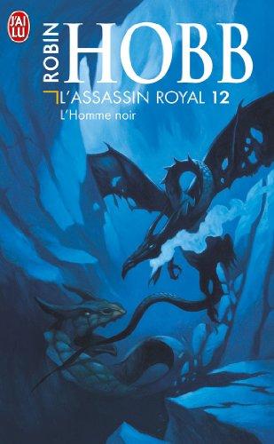 L'assassin royal. Vol. 12. L'homme noir