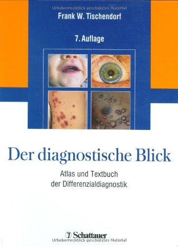 Der diagnostische Blick: Atlas und Textbuch der Differenzialdiagnostik