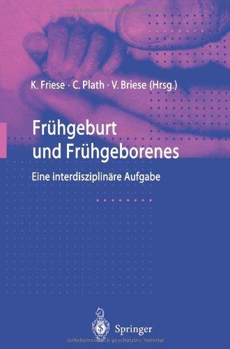 Frühgeburt und Frühgeborenes: Eine Interdisziplinäre Aufgabe