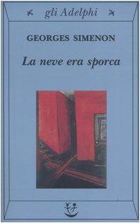 La neve era sporca