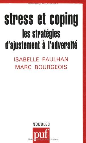 Stress et coping : les stratégies d'ajustement à l'adversité