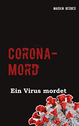 Corona-Mord: Ein Virus mordet