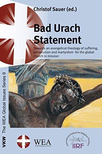 Bad Urach Statement: Towards an evangelical theology of suffering (The WEA Global Issues Series)