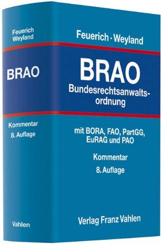 Bundesrechtsanwaltsordnung: Berufsordnung, Fachanwaltsordnung, Partnerschaftsgesellschaftsgesetz, Recht für Anwälte aus dem Gebiet der Europäischen Union, Patentanwaltsordnung