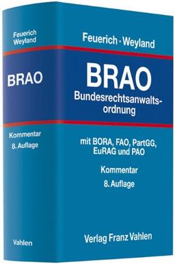 Bundesrechtsanwaltsordnung: Berufsordnung, Fachanwaltsordnung, Partnerschaftsgesellschaftsgesetz, Recht für Anwälte aus dem Gebiet der Europäischen Union, Patentanwaltsordnung