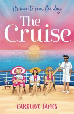 THE CRUISE: The brand new feel good, funny read guaranteed to make you smile!