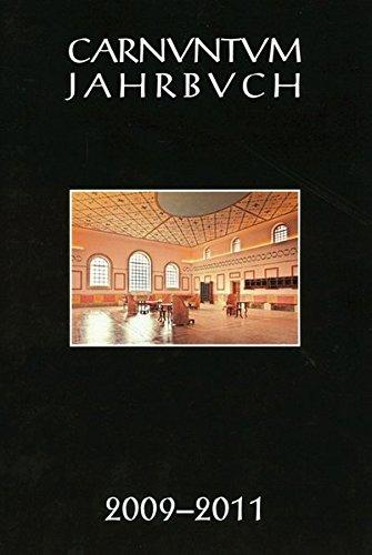 Carnuntum-Jahrbuch. Zeitschrift für Archäologie und Kulturgeschichte des Donauraumes / Carnuntum Jahrbuch 2009-2011