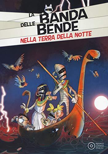 Nella terra della notte. Ediz. a colori (Banda delle bende)