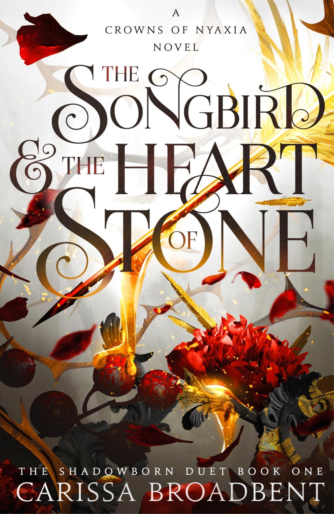 The Songbird and the Heart of Stone: The Sunday Times bestselling third book in the Crowns of Nyaxia romantasy series