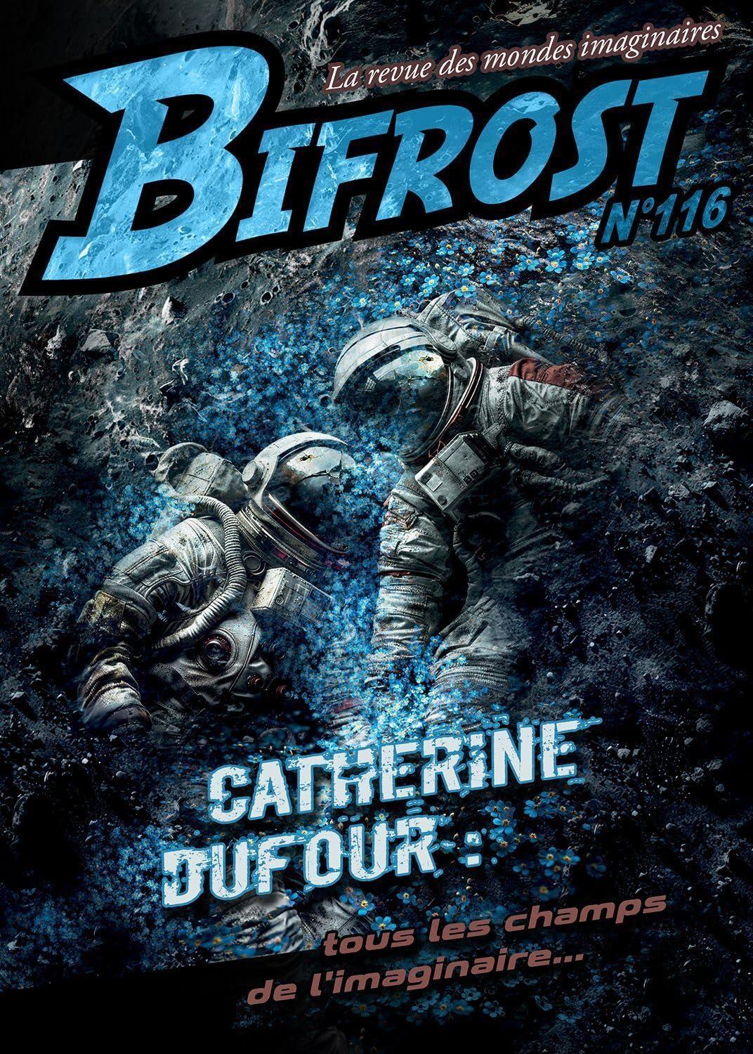 Bifrost, n° 116. Catherine Dufour : tous les champs de l'imaginaire...