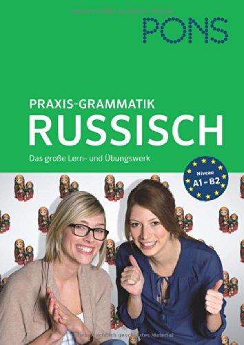 PONS Praxis-Grammatik Russisch: Das große Lern- und Übungswerk