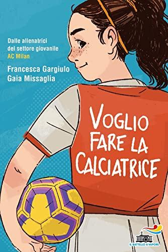 Voglio fare la calciatrice (Il battello a vapore)