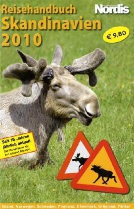 Skandinavien Reisehandbuch 2010: Island - Norwegen - Schweden - Finnland - Dänemark mit Grönland und den Färöer