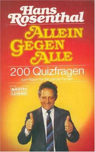 Allein gegen Alle. 200 Quizfragen zum Raten für die ganze Familie.