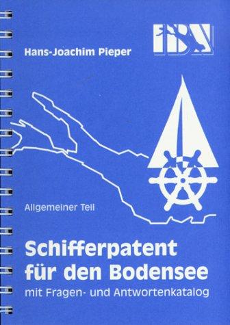 Schifferpatent für den Bodensee mit Fragen- und Antwortenkatalog (allgemeiner Teil)