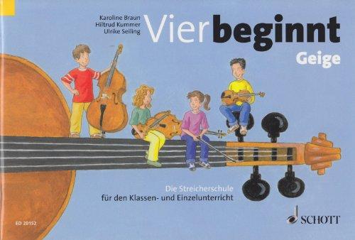 Vier beginnt: Die Streicherschule für den Klassen- und Einzelunterricht. Streicher.