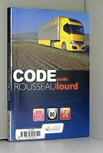 Code Rousseau poids lourd : transport de marchandises, permis C-E (C) : préparation à l'examen