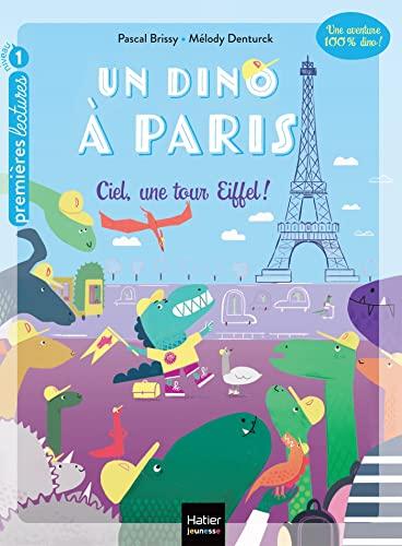 Un dino à Paris. Vol. 1. Ciel, une tour Eiffel !