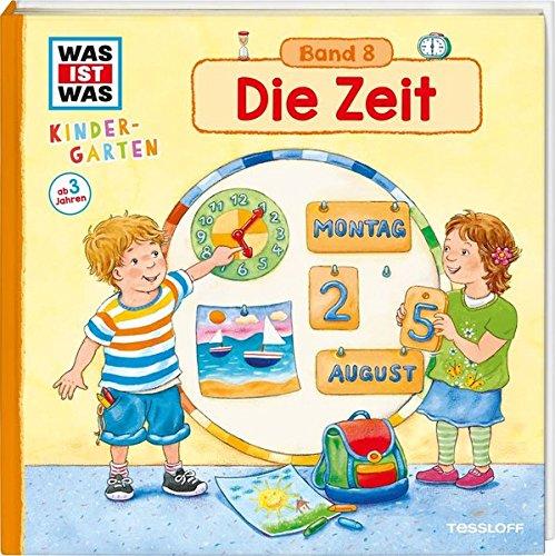 WAS IST WAS Kindergarten, Band 8. Die Zeit: Uhrzeit, Tages- und Jahreszeiten kennen lernen