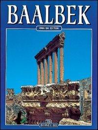 Baalbek. La città del sole. Ediz. inglese (Monografie 18 x 24)