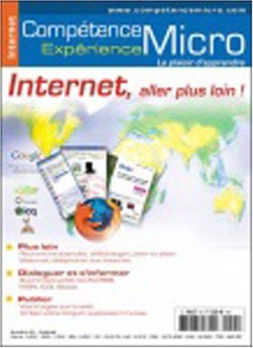 Compétence Micro. Expérience, n° 45. Internet, aller plus loin !