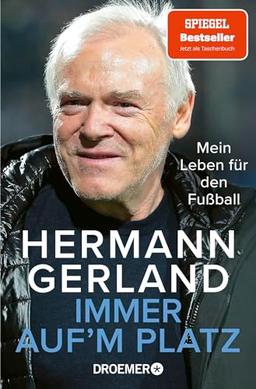 Immer auf'm Platz: Mein Leben für den Fußball | Der SPIEGEL-Bestseller der Trainer-Legende