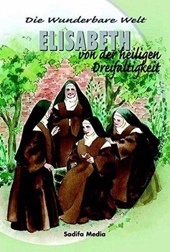 Die wunderbare Welt - Nr. 389: Elisabeth von der heiligen Dreifaltigkeit