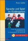 Sprache und Spiel im Kindergarten: Handbuch zur Sprach- und Spielförderung mit Jahresprogramm und Anleitungen für die Praxis (Theorie und Praxis der Schulpsychologie)