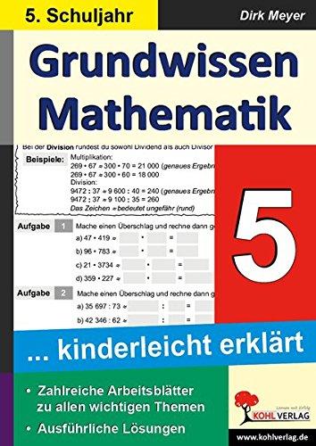 Grundwissen Mathematik / Klasse 5: Grundwissen kinderleicht erklärt im 5. Schuljahr