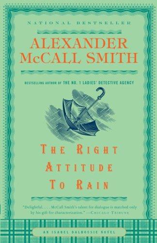 The Right Attitude to Rain: An Isabel Dalhousie Novel (3) (Isabel Dalhousie Mysteries)