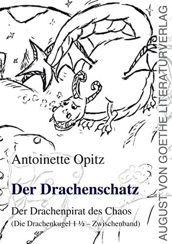 Der Drachenschatz. Der Drachenpirat des Chaos: Die Drachenkugel 1 ½ – Zwischenband