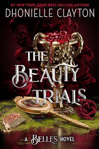 The Beauty Trials-A Belles novel (The Belles, Band 3)