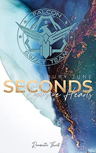 SECONDS: Explosive Hearts (SECONDS-Reihe, Band 1)