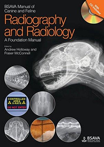 BSAVA Manual of Canine and Feline Radiography and Radiology: A Foundation Manual (BSAVA - British Small Animal Veterinary Association)