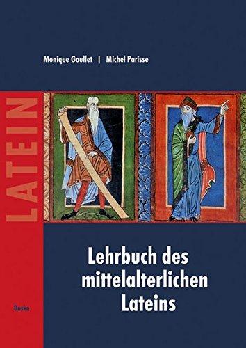 Lehrbuch des mittelalterlichen Lateins: für Anfänger