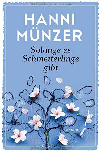 Solange es Schmetterlinge gibt: Roman